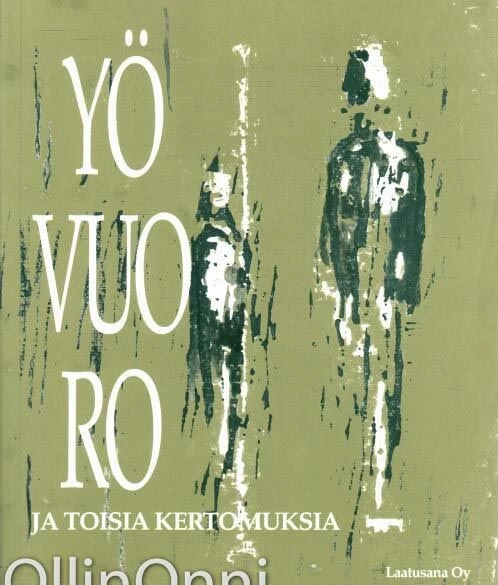 Yövuoro ja toisia kertomuksia - Matti Rosvall, Marja Sola, Armi Viita