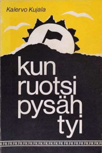 Kun Ruotsi pysähtyi - Kalervo Kujala
