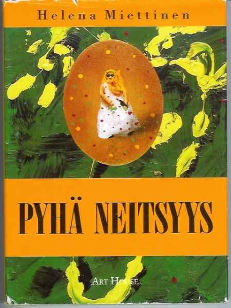 Pyhä neitsyys - Helena Miettinen