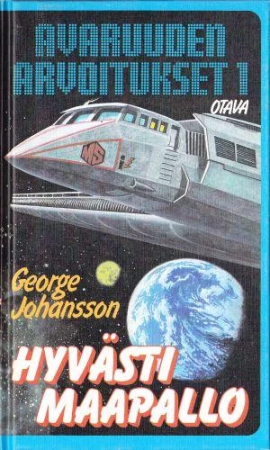 Hyvästi maapallo (Avaruuden arvoitukset #1) - George Johansson