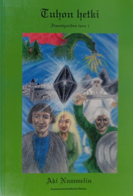 Tuhon hetki (Ilmestyneiden taru #1) - Aki Nummelin
