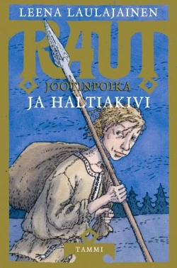 Raut Jootinpoika ja haltiakivi (Raut Jootinpoika #1) - Leena Laulajainen