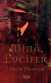 Minä, Lucifer - Glen Duncan
