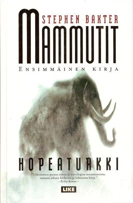 Mammutit: Hopeaturkki (Mammutit #1) - Stephen Baxter