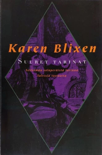 Suuret tarinat - Karen Blixen