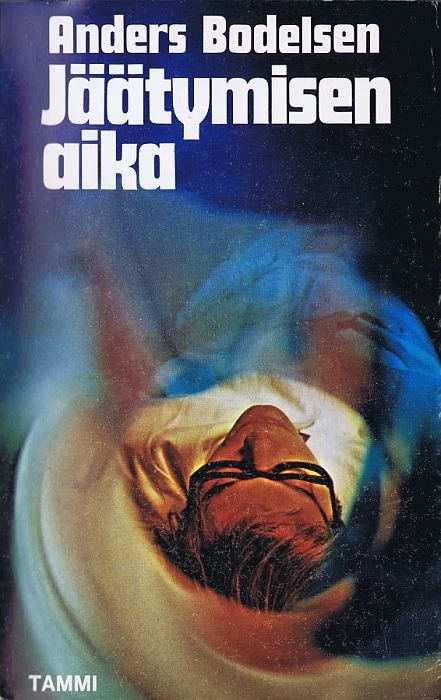 Jäätymisen aika - Anders Bodelsen