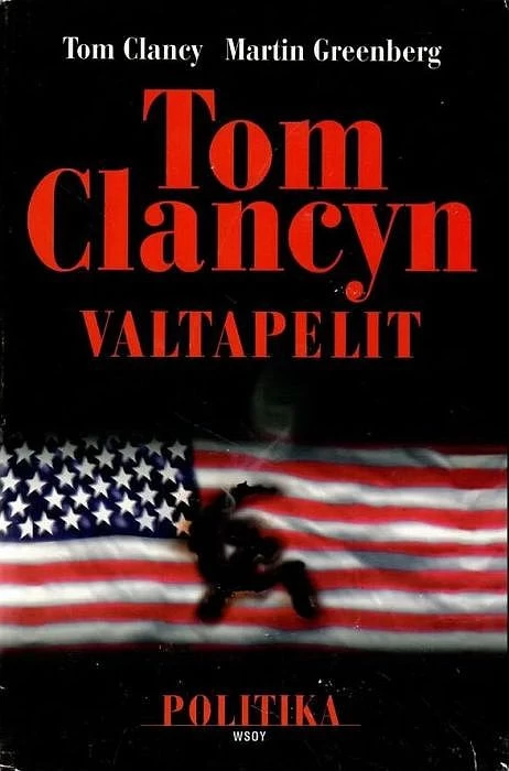 Tom Clancyn valtapelit: Politika (Valtapelit #1) - Tom Clancy, Martin H. Greenberg