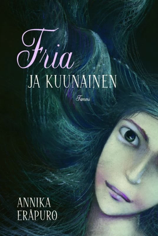 Fria ja Kuunainen - Annika Eräpuro