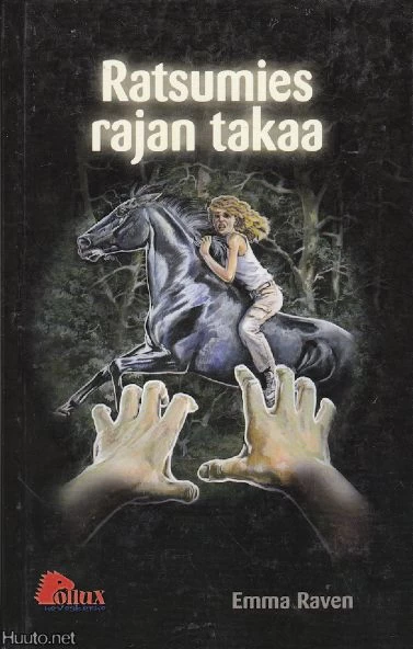 Ratsumies rajan takaa (Pollux-hevoskerho) - Emma Raven