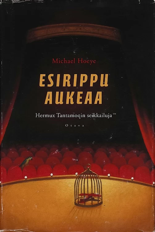 Esirippu aukeaa (Hermux Tantamoqin seikkailuja #3) - Michael Hoeye