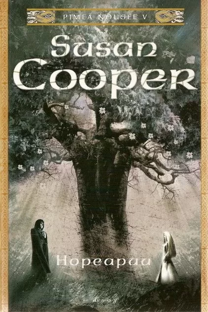 Hopeapuu (Pimeä nousee #5) - Susan Cooper