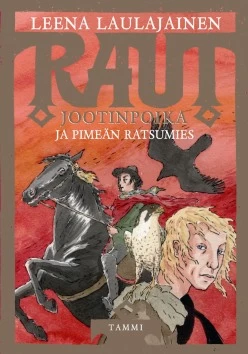 Raut Jootinpoika ja Pimeän ratsumies (Raut Jootinpoika #3) - Leena Laulajainen