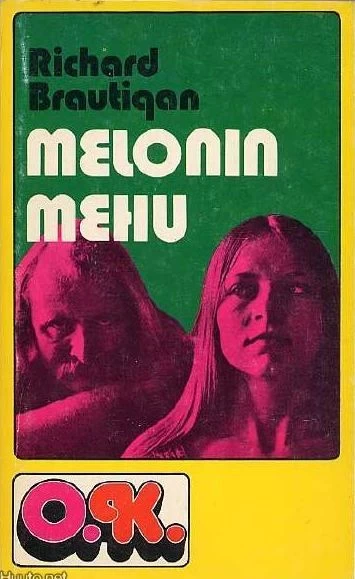 Melonin mehu (O. K.) - Richard Brautigan