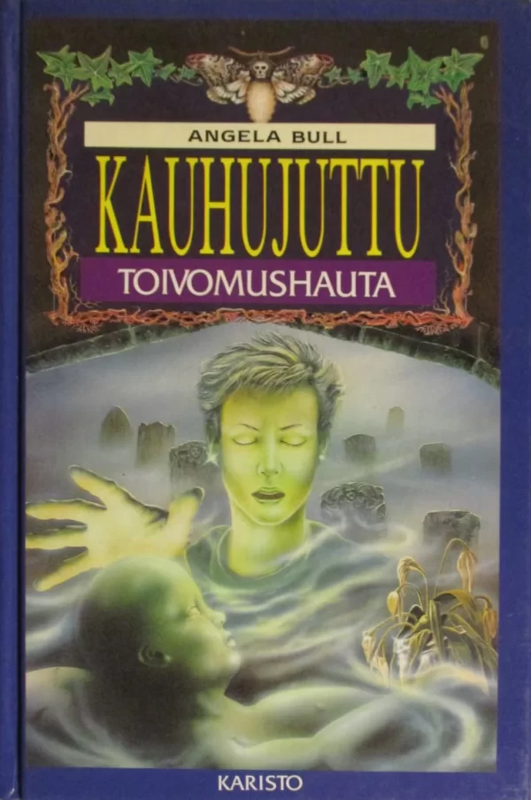 Toivomushauta (Kauhujuttu) - Angela Bull