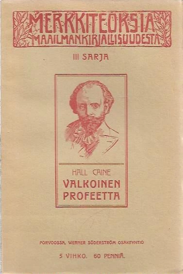 Valkoinen profeetta (Merkkiteoksia maailman kirjallisuudesta) - Sir Thomas Henry Hall Caine