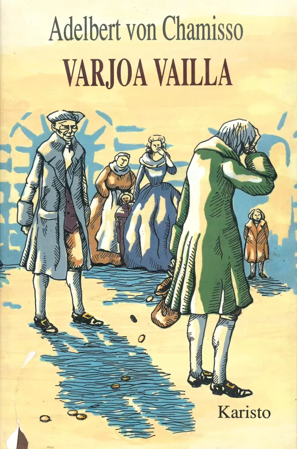 Varjoa vailla - Adelbert von Chamisso