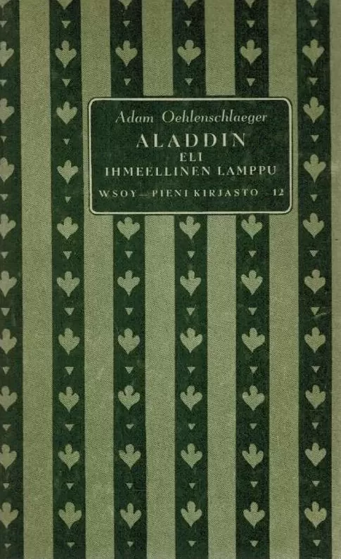 Aladdin eli ihmeellinen lamppu (Pieni kirjasto #12) - Adam Oehlenschläger