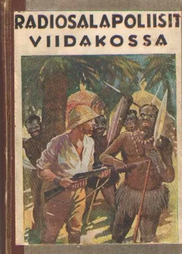 Radiosalapoliisit viidakossa - A. Hyatt Verrill