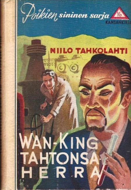 Wan-King, tahtonsa herra (Poikien sininen sarja #16) - Niilo Tahkolahti