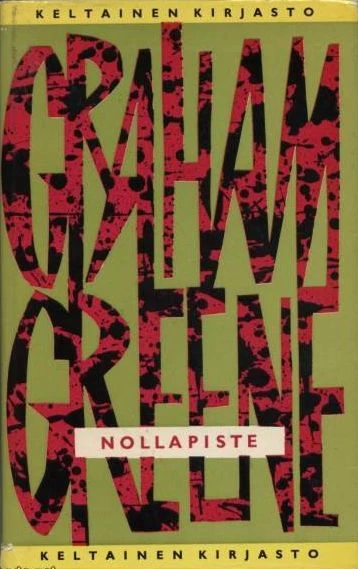 Nollapiste (Keltainen kirjasto #54) - Graham Greene