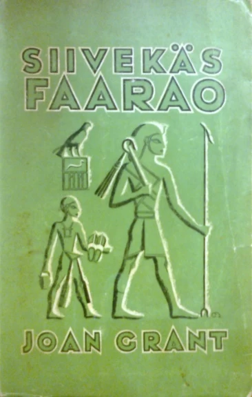 Siivekäs faarao - Joan Grant