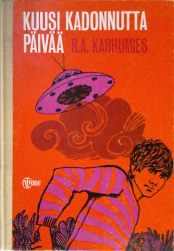Kuusi kadonnutta päivää - R. A. Karhumies