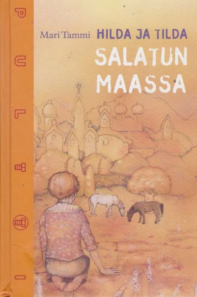 Hilda ja Tilda Salatun maassa (Pultti) - Mari Tammi