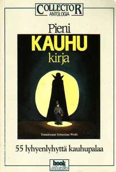 Pieni kauhukirja (Collector Antologia #6) - Sebastian Wolfe