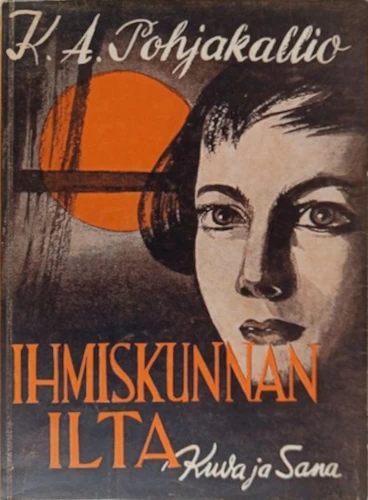 Ihmiskunnan ilta - K. A. Pohjakallio