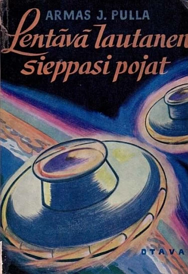 Lentävä lautanen sieppasi pojat - Armas J. Pulla