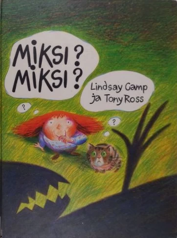 Miksi? Miksi? - Lindsay Camp, Tony Ross