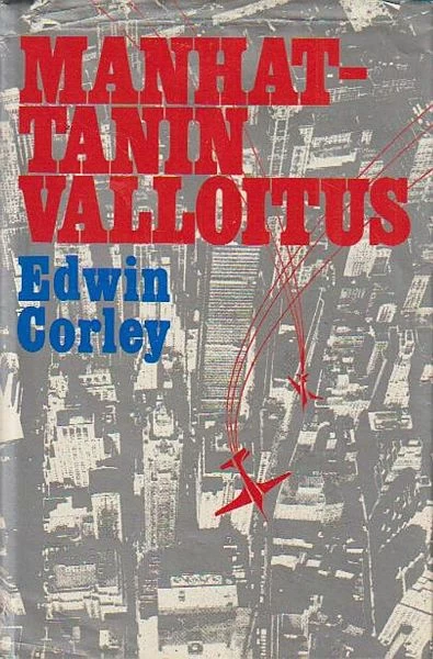 Manhattanin valloitus - Edwin Corley