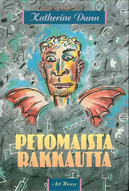 Petomaista rakkautta - Katherine Dunn
