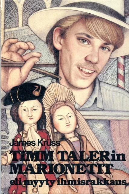 Timm Talerin marionetit eli myyty ihmisrakkaus - James Krüss