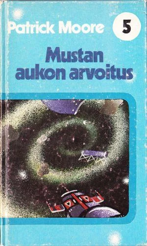 Mustan aukon arvoitus (Scott Saunders -sarja #5) - Patrick Moore
