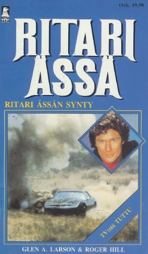 Ritari Ässän synty (Ritari Ässä) - Lukemistolehdet ja taskukirjat , Glen A. Larson, Roger Hill