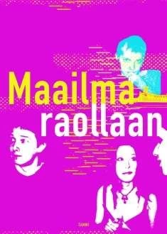 Maailma raollaan: NVL:n kirjoituskilpailun satoa 2004 - tuntematon