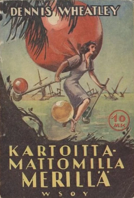 Kartoittamattomilla merillä (10 mk:n romaaneja #183) - Dennis Wheatley
