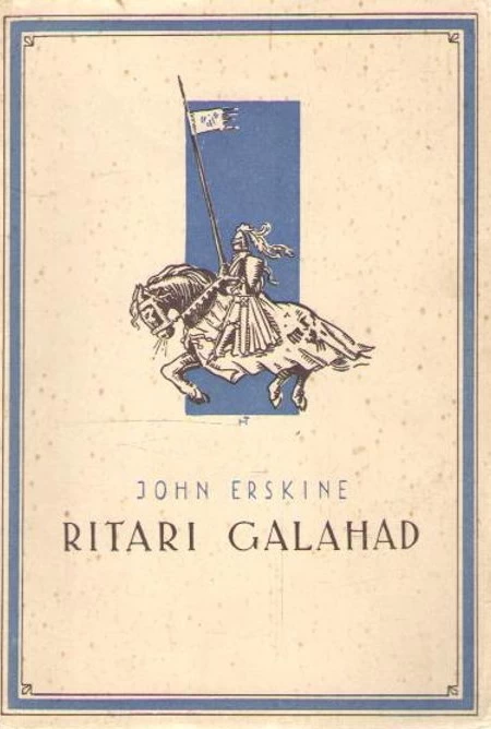 Ritari Galahad (Uusia romaaneja #20) - John Erskine