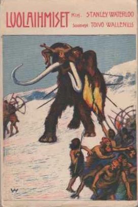Luolaihmiset: Kertomus ihmissuvun alkuajoilta - Stanley Waterloo