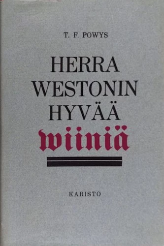 Herra Westonin hyvää viiniä - T. F. Powys