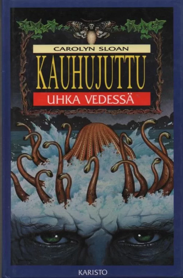 Uhka vedessä (Kauhujuttu) - Carolyn Sloan