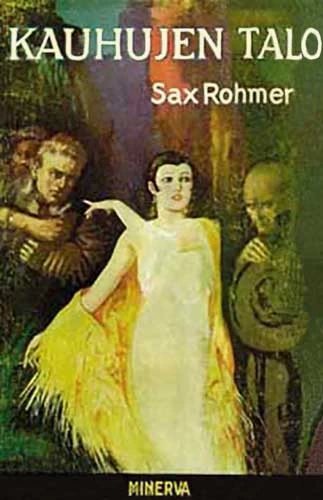 Kauhujen talo - Sax Rohmer