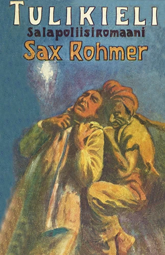 Tulikieli: Salapoliisiromaani - Sax Rohmer