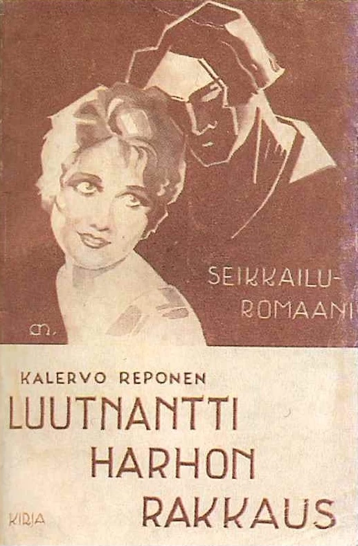 Luutnantti Harhon rakkaus: Seikkailuromaani - Kalervo Reponen