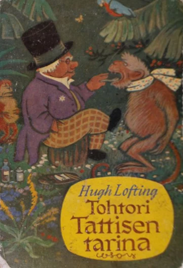 Tohtori Tattisen tarina (Lasten oma kirjasto #2) - Hugh Lofting