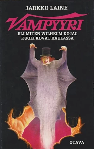 Vampyyri, eli, Miten Wilhelm Kojac kuoli kovat kaulassa - Jarkko Laine
