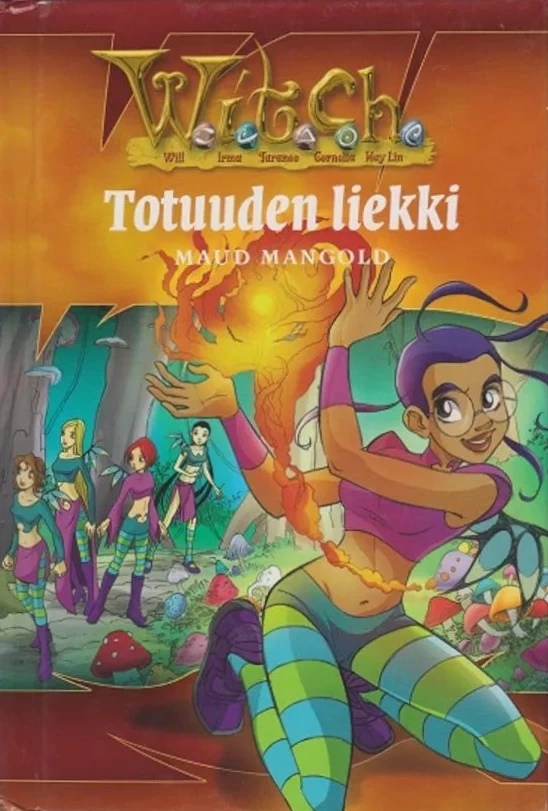 Totuuden liekki (W.I.T.C.H. #12) - Maud Mangold