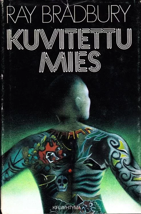Kuvitettu mies (Kirjayhtymän science fiction -sarja) - Ray Bradbury