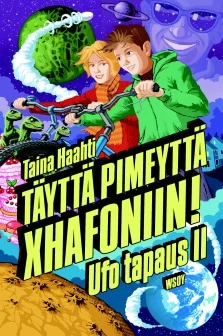Täyttä pimeyttä Xhafoniin! (Ufo tapaus #2) - Taina Haahti